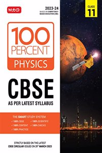 MTG 100 Percent Physics Text Book Class 11 with CBSE Chapterwise Topicwise Question Bank & Solved Papers (Based on Latest Pattern For 2023-24 Exam)
