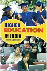 HIGHER EDUCATION IN INDIA ISSUES & CONCERN