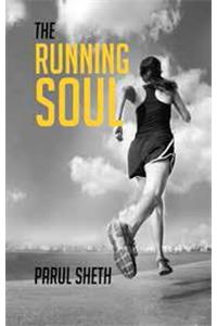 The Running Soul -My Journey From Darkness To Light