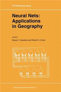 Neural Nets: Applications in Geography