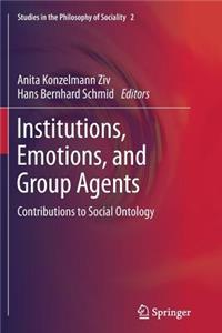 Institutions, Emotions, and Group Agents