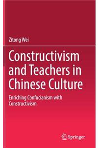 Constructivism and Teachers in Chinese Culture