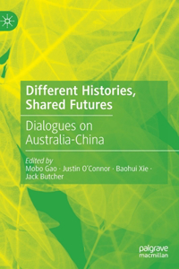Different Histories, Shared Futures