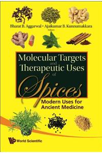 Molecular Targets and Therapeutic Uses of Spices