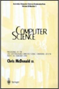 Computer Science '98: Proceedings of the 21st Australasian Computer Science Conference Acsc'98, Perth, 4-6 February 1998: Proceedings of the 21st Australasian Computer Science Conference Acsc'98, Perth, 4-6 February 1998