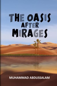 The Oasis After Mirages