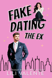 Fake Dating the Ex