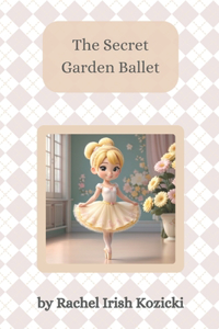 The Secret Garden Ballet