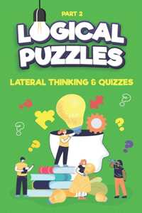 Lateral Thinking, Logical Puzzles and Quizzes, Part 2: Left Brain Training Games