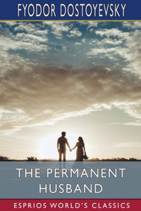 The Permanent Husband (Esprios Classics)