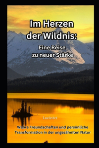 Im Herzen der Wildnis