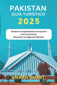 Pakistán Guía turístico 2025