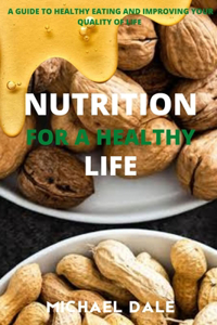 Nutrition for a Healthy Life