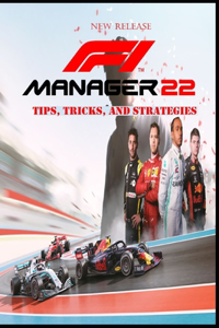 F1 MANAGER 22 Complete guide and walkthrough