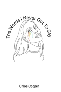 Words I Never Got To Say
