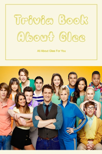 Trivia Book About Glee