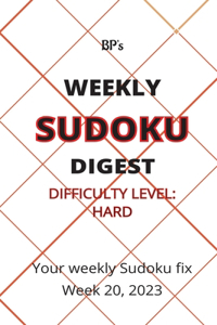Bp's Weekly Sudoku Digest - Difficulty Hard - Week 20, 2023