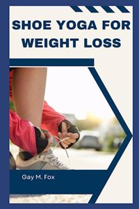 Shoe Yoga for Weight Loss