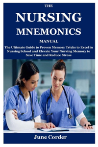 Nursing Mnemonics Manual