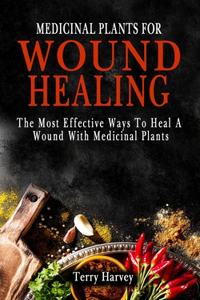Medicinal Plants for Wound Healing