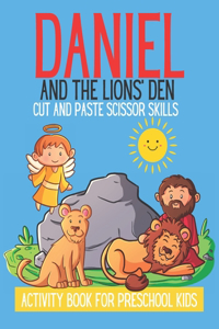 Daniel And The Lions' Den Cut And Paste Scissor Skills