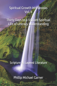 Thirty Days to a Vibrant Spiritual Life of Literary Understanding