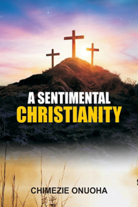 Sentimental Christianity