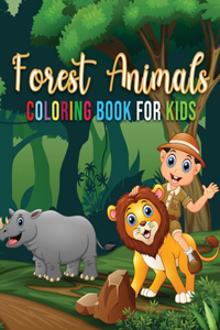 Forest Animals Coloring Book for Kids: Woodland Animal Activity Book for Toddlers, Pre Kindergarteners, Preschoolers, Kids 1-2, 2-4, Girls and Boys(Coloring Book For Kids)