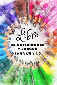 Libro de Actividades Y Juegos Tranquilos