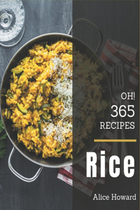 Oh! 365 Rice Recipes