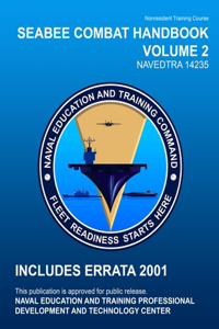 Seabee Combat Handbook, Volume 2, NAVEDTRA 14235