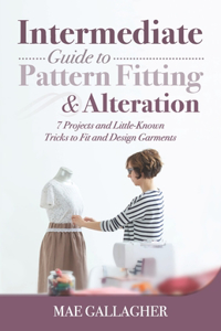 Intermediate Guide to Pattern Fitting and Alteration