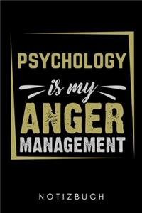 Psychology Is My Anger Management Notizbuch: A5 WOCHENPLANER Psychologen Geschenke - Psychologie Buch - Psychologische Bücher - Psychologie Studium - Geschenkidee Psychotherapeuten Studenten