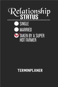 RELATIONSHIP STATUS SINGLE MARRIED TAKEN BY A SUPER HOT FARMER - Terminplaner