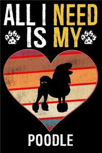 All I Need Is My Poodle