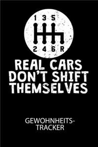 REAL CARS DONT SHIFT THEMSELVES - Gewohnheitstracker