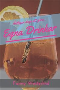 Egna Drinkar