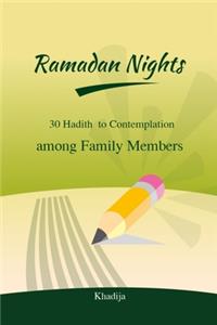 Ramadan Nights - 30 Hadith to Contemplation among Family Members