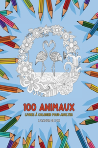 Livres à colorier pour adultes - L'amour de soi - 100 animaux