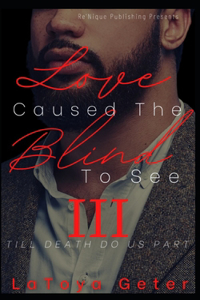 Love Caused The Blind To See
