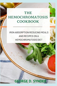 The Hemochromatosis Cookbook