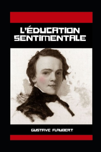 L'Éducation Sentimentale Gustave Flaubert illustree