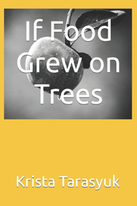 If Food Grew on Trees