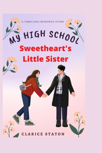 My High School Sweetheart's Little Sister