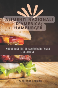 Nuove Ricette Di Hamburger Facili E Deliziose