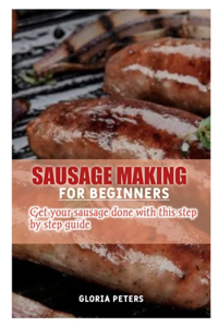 Sausage Making for Beginners