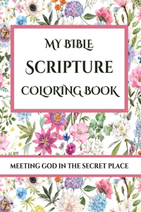 My Bible Scripture Coloring Book, Meeting God in the Secret Place