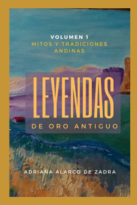 Leyendas de oro antiguo - Volúmen 1