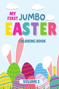 My First Jumbo Easter Coloring Book Volume 2