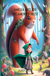 Amelia and the Sycamore Forest